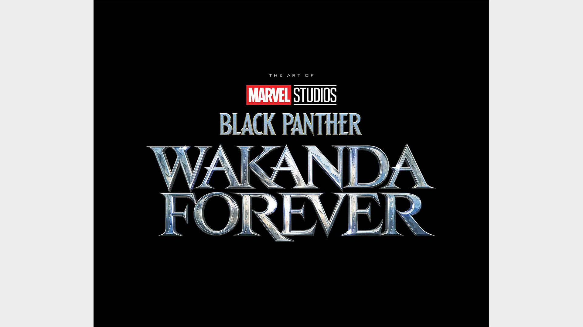 MARVEL STUDIOS' BLACK PANTHER: WAKANDA FOREVER - DIE KUNST DES FILMS